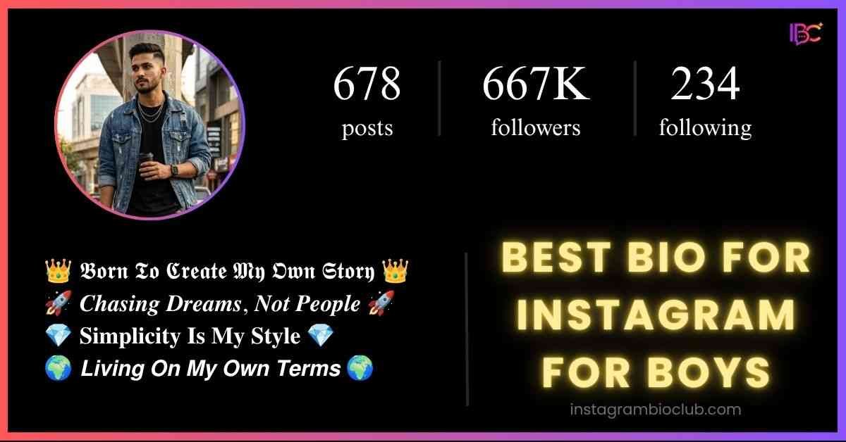 Best Bio For Instagram For Boys​