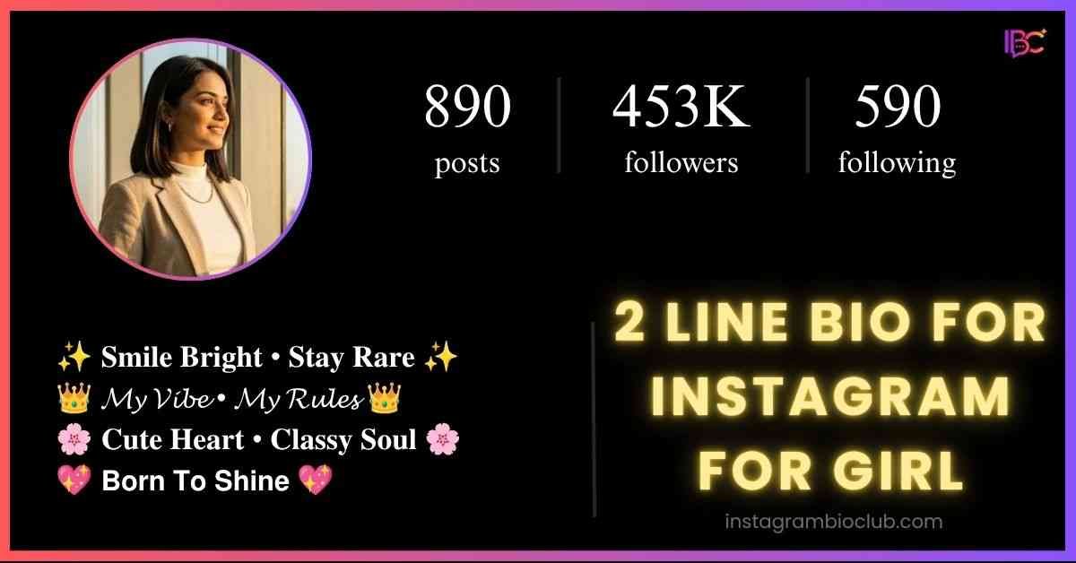 2 Line Bio For Instagram For Girl​
