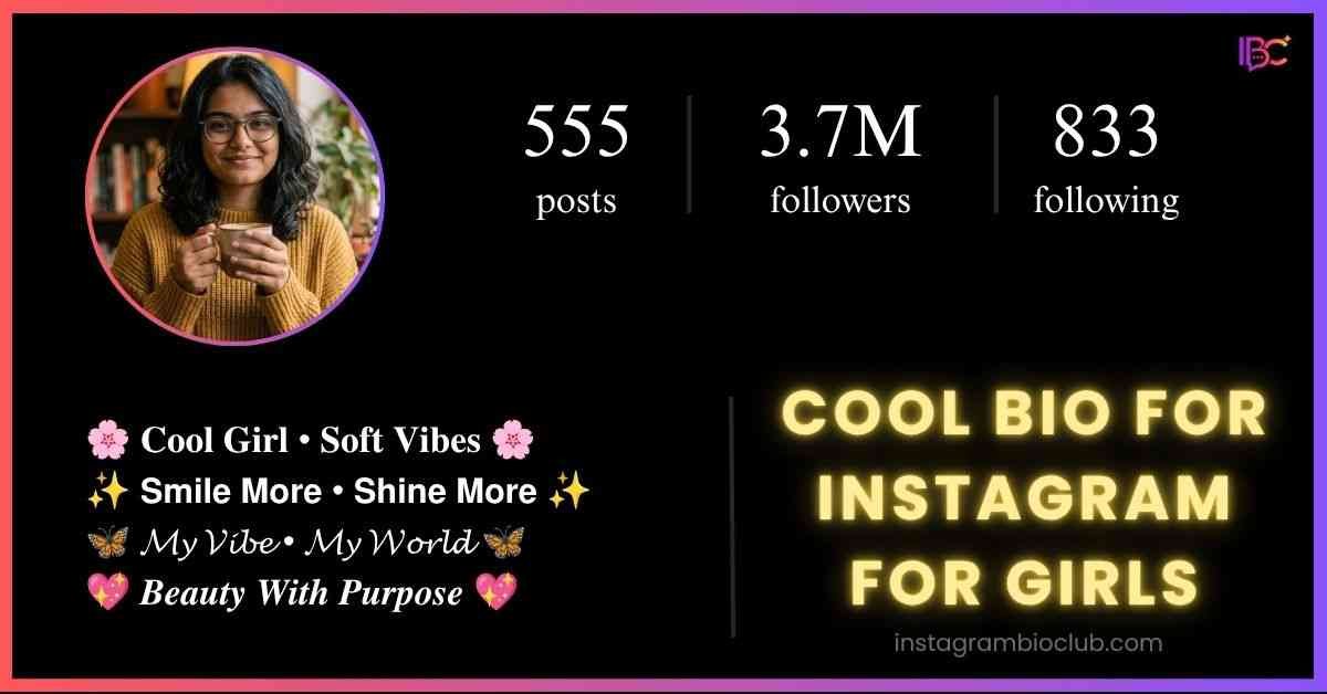 Cool Bio For Instagram For Girls​