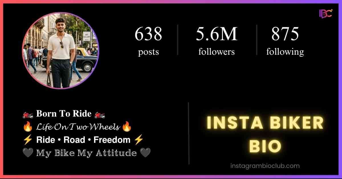 Insta Biker Bio​