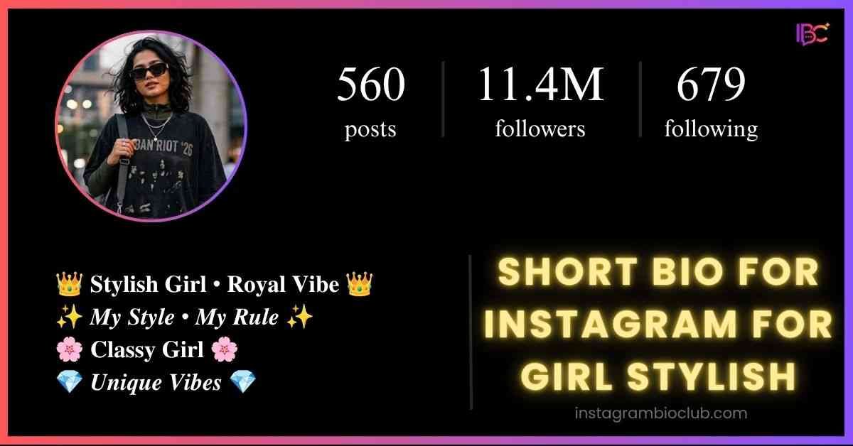Short Bio For Instagram For Girl Stylish​