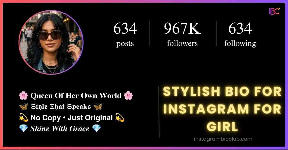 Stylish Bio For Instagram For Girl​