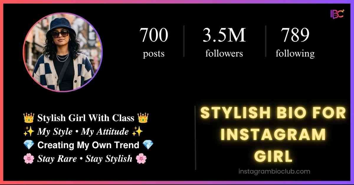 Stylish Bio For Instagram Girl​