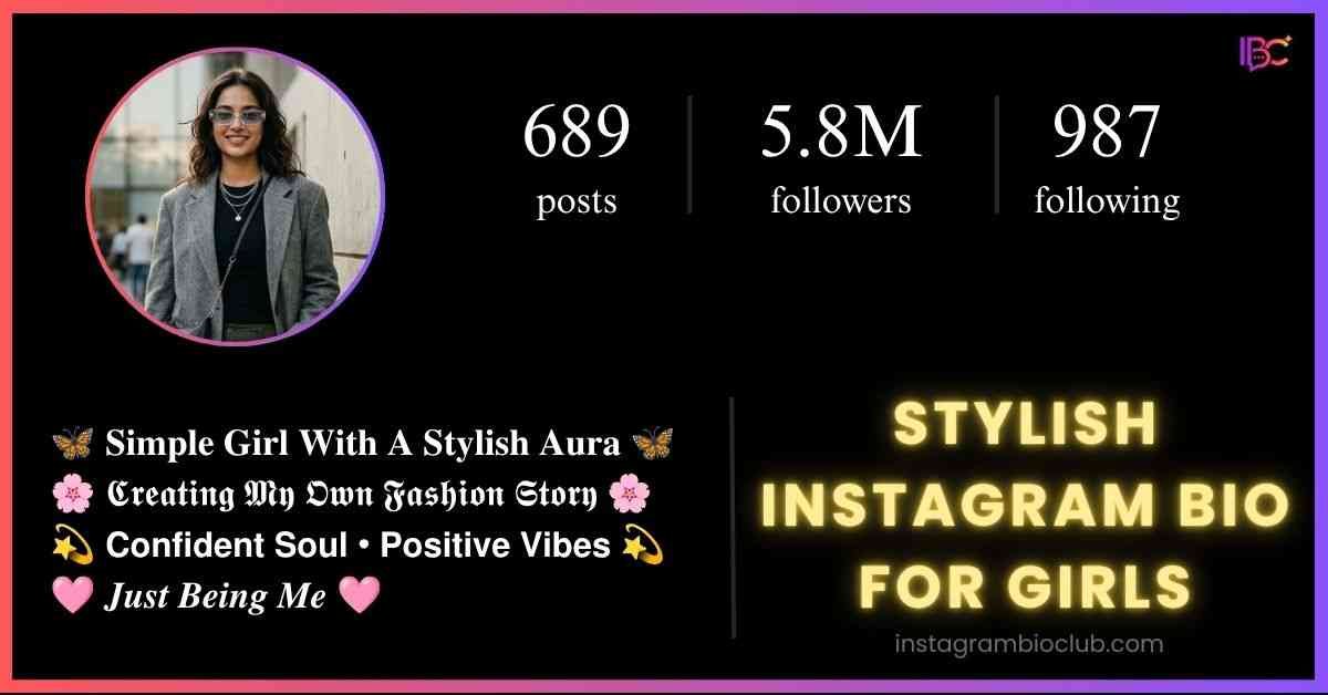 Stylish Instagram Bio For Girls​