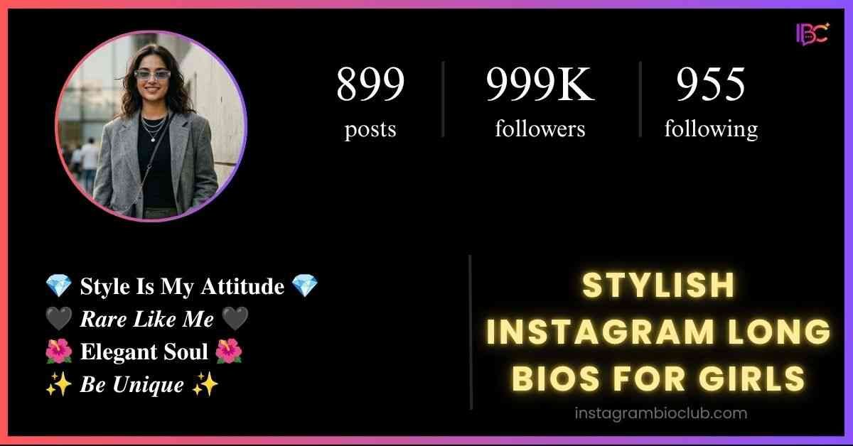 Stylish Instagram Long Bios For Girls​