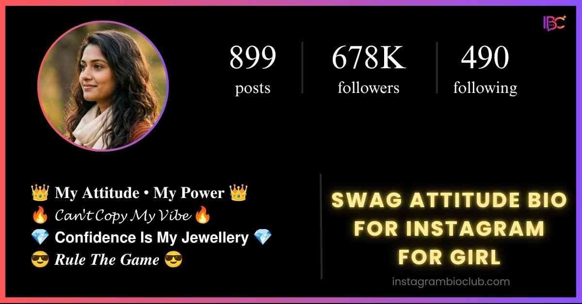Swag Attitude Bio For Instagram For Girl​