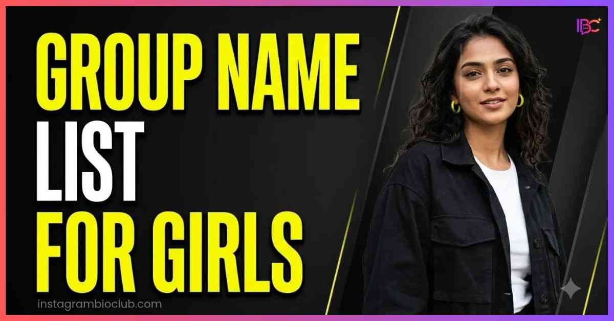 Group Name List For Girls​