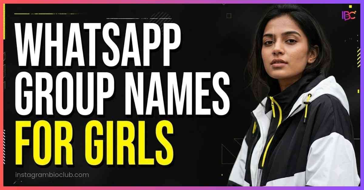 WhatsApp Group Names For Girls​