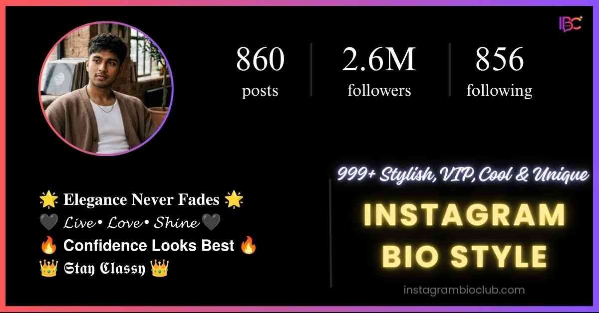 Instagram Bio Style | 999+ Stylish, VIP, Cool & Unique Bio