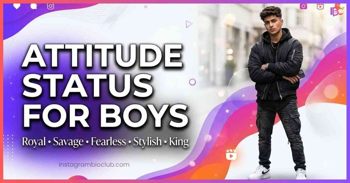 Attitude Status For Boys – 555+ Royal, Stylish & Powerful Status