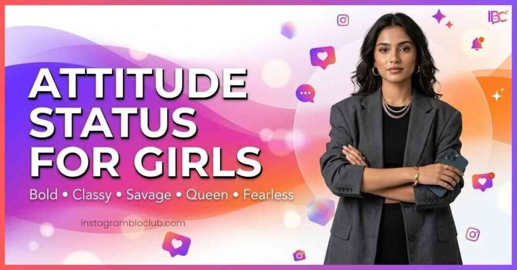 Attitude Status For Girls | 580+ Bold, Stylish & Trending Status Attitude Status For Girls | 580+ Bold, Stylish & Trending Status