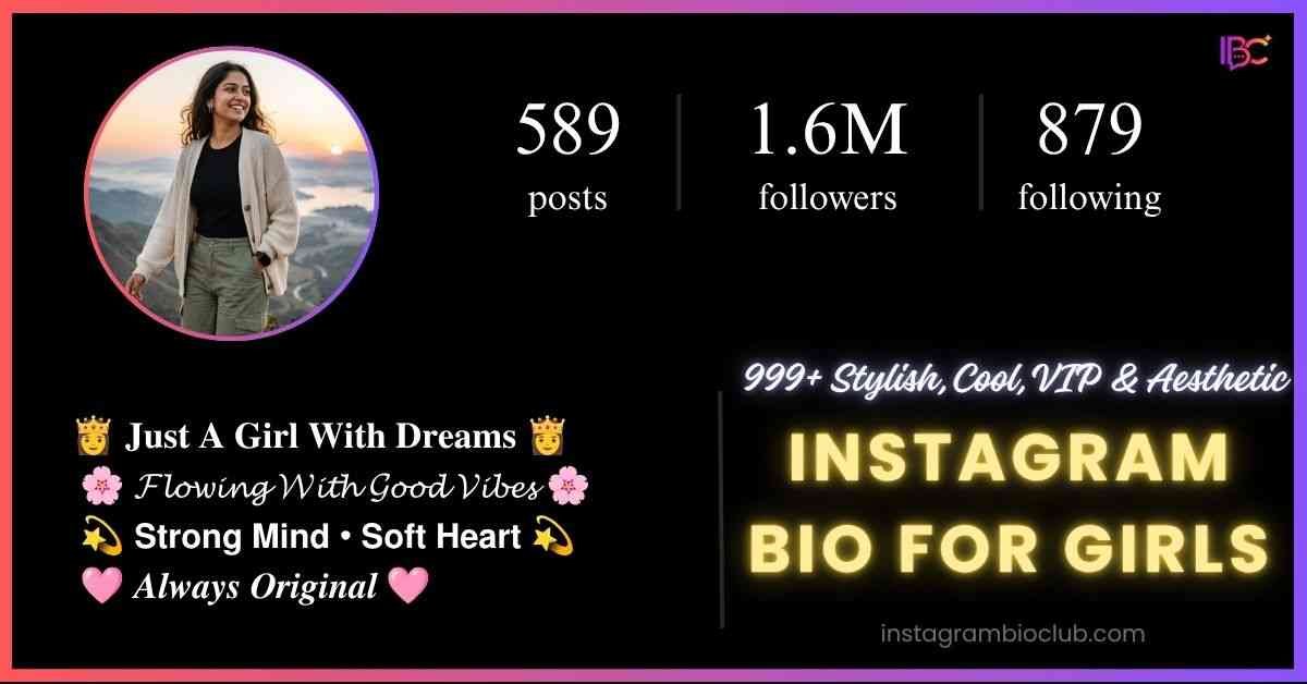 Instagram Bio For Girls | 999+ Stylish, Cool, VIP & Aesthetic Bio