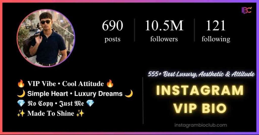 Instagram VIP Bio | 555+ Best Luxury, Aesthetic & Attitude Bio Instagram VIP Bio | 555+ Best Luxury, Aesthetic & Attitude Bio