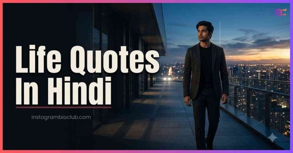 Life Quotes In Hindi | 501+ Best Reality Life Quotes Life Quotes In Hindi 501+ Best Reality Life Quotes