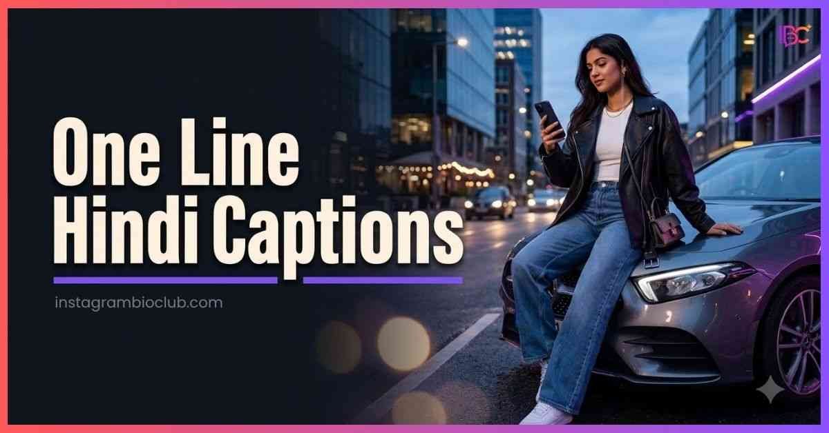 One Line Hindi Captions | Short & Stylish Captions For Instagram