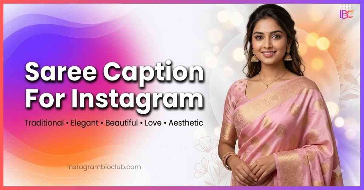 Saree Caption For Instagram – Trending, Classy & Aesthetic