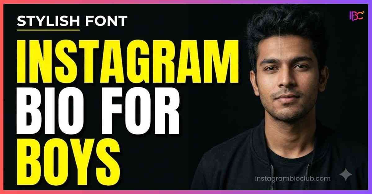 Instagram Bio For Boys Stylish Font | Stylish Bios in Fancy Text